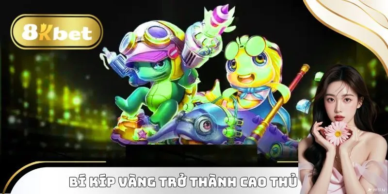 Bí kíp vàng trở thành cao thủ bắn cá rùa xanh
