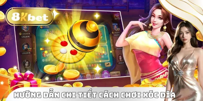 Hướng dẫn chi tiết cách chơi Xóc đĩa 