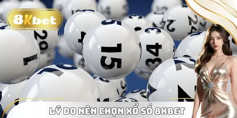 Lý do nên chọn xổ số 8KBET